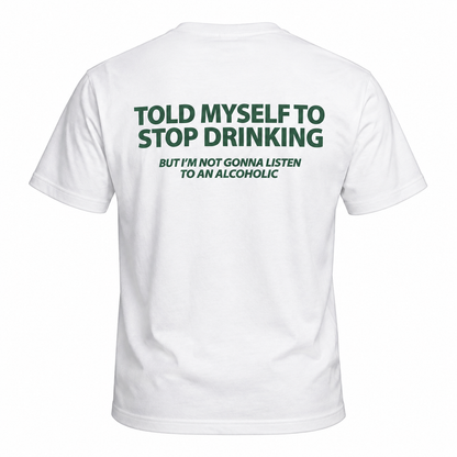 Lets Stop Drinking | Graphic Tee