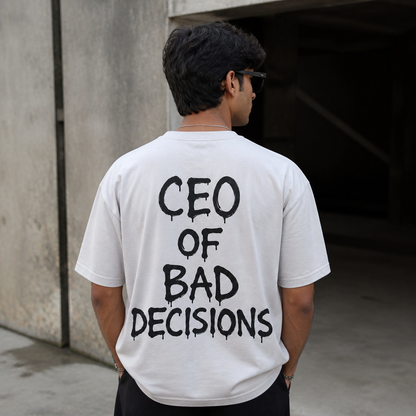 CEO of Bad Decisions T-Shirt