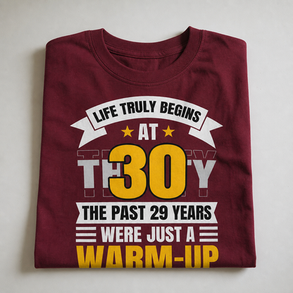 Life Begins at 30 T-Shirt